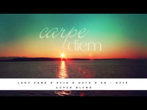 Lady Pank x Peja x OSTR x SB - Dziś (Rychu (vel Łupek) Blend)