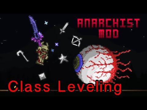 Class Leveling : Anarchist Mod v1.3.0.1 | Developer Guide Video