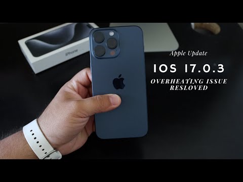 iOS 17.0.3 update, iPhone 15 overheating solved