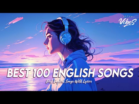 Top 100 English Songs Of All Time🌈Chill Spotify Playlist Covers | Trending songs Tiktok 2025 Lyrics