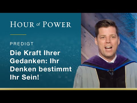 Bobby Schuller: Die Kraft Ihrer Gedanken: Ihr Denken bestimmt Ihr Sein!