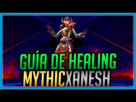 Guía de healing: Xanesh mythic