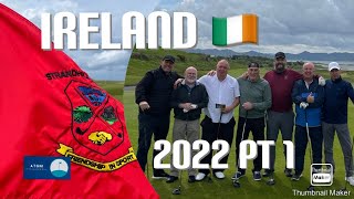Ireland 🇮🇪 Golf Trip 2022 Pt1 of 3
