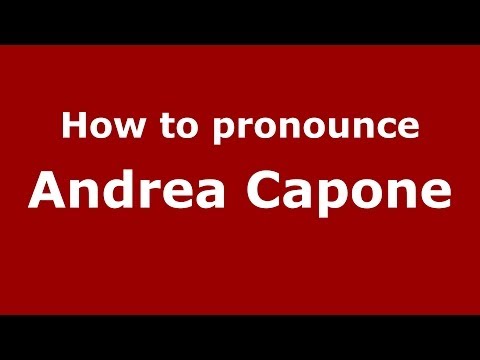How to pronounce Andrea Capone (Italian/Italy)  - PronounceNames.com