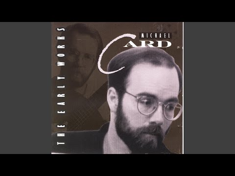 Love Crucified Arose - Michael Card