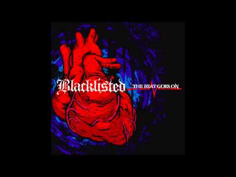 Blacklisted - The Beat Goes On [Full Album]
