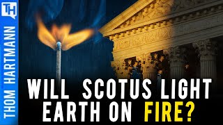 Will SCOTUS Unleash Climate Change Hell?