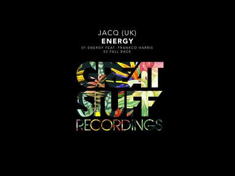Jacq (UK) - Energy feat. Frankco Harris