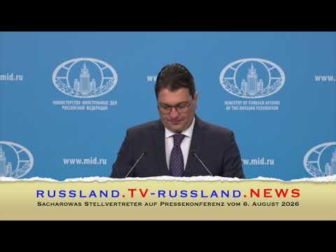 Sacharowas Stellvertreter auf Pressekonferenz vom 6. August 2026
