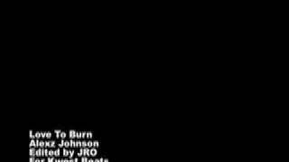 Love To Burn - Alexz Johnson