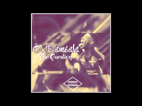 The Question - Ousmane Dembele (freestyle)