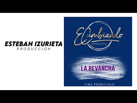 ECumbiando - LA REVANCHA (Audio)