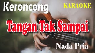 Download lagu TANGAN TAK SAMPAI ll KARAOKE KERONCONG ll RINTO HARAHAP ll NADA PRIA F=DO mp3 Download lagu TANGAN TAK SAMPAI ll KARAOKE KERONCONG ll RINTO HARAHAP ll NADA PRIA F=DO mp3