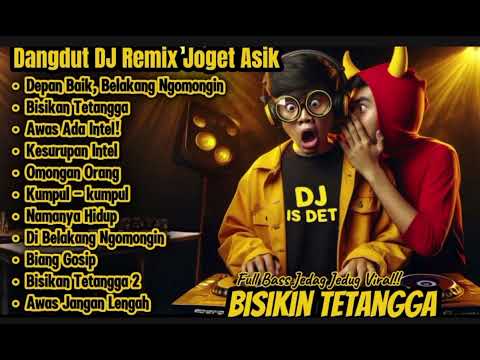 BISIKAN TETANGGA - Dangdut DJ Remix Joget Asik | Full Bass Jedag Jedug Viral! DJ IS DET 