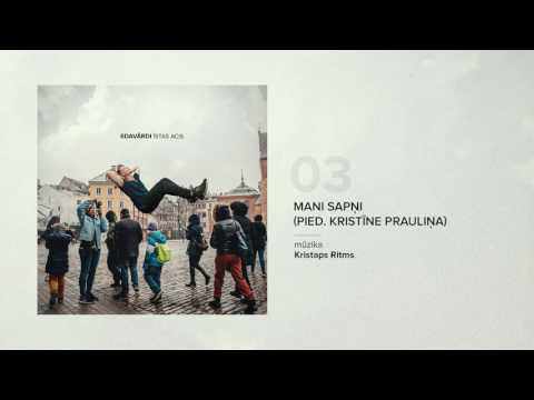 Edavārdi - Mani Sapņi pied. Kristīne Prauliņa (prod. Kristaps Ritms)