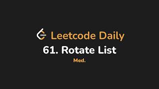 YouTube video '61. Rotate List | Leetcode Daily - Python'