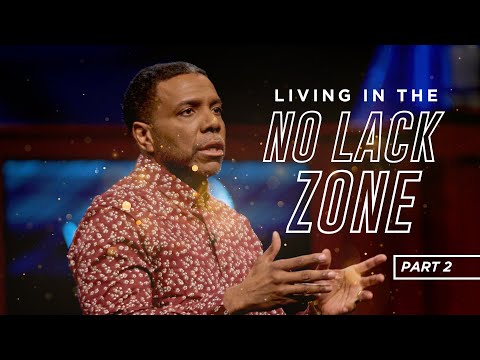 Wednesday Service - Living in the No Lack Zone Pt 2