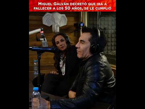 Miguel Galván decreed that he would die at the age of 50, and it came true.