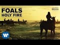Foals - Moon - Holy Fire 