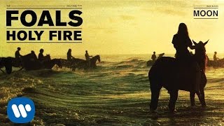 Foals - Moon [Official Audio]