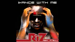 Riz feat. Pitbull - Dance With Me HQ