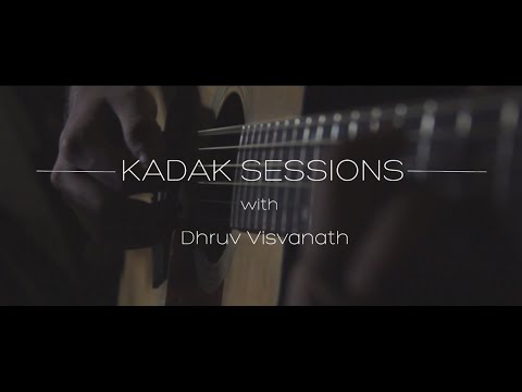 Kadak Sessions // Dhruv Visvanath // Can't