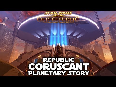 SWTOR: Coruscant Planetary Story - Republic