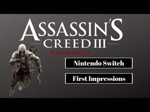 Assassin's Creed 3 Remastered on Switch is Great!