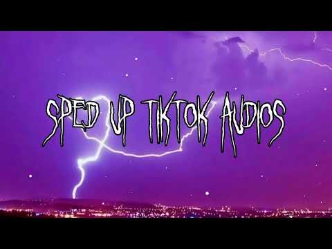 speed up/nightcore tiktok audios ♡ pt. 254