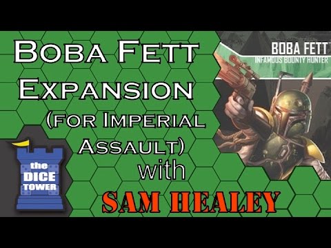 Imperial Assault: Boba Fett - A Dice Tower Video with Sam Healey