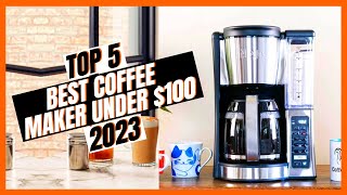 5 Best Coffee Makers Under $100 Of 2024