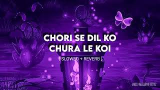 Download lagu Chori Se Dil Ko Chura Le Koi  lofi song || Humko tumse pyaar hai || @Anuj Mourya  EDITZ mp3