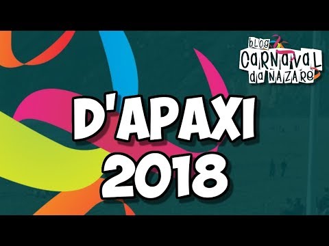D'Apaxi 2018 - Carnaval da Nazaré