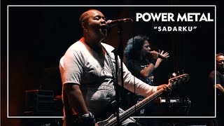 Download lagu Power Metal - Sadarku ( Live at Jogjarockarta )  HD mp3