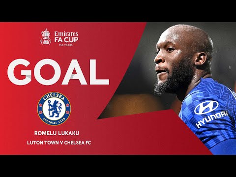 GOAL | Romelu Lukaku | Luton Town v Chelsea | Fifth Round | Emirates FA Cup 2021-22