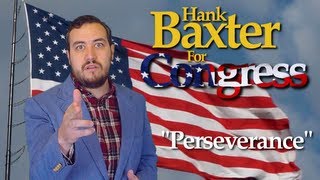 "PERSEVERANCE" (Political Parody) - Hank Baxter For Congress
