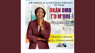 Okan Omo T&#39;O M&#39;Ore