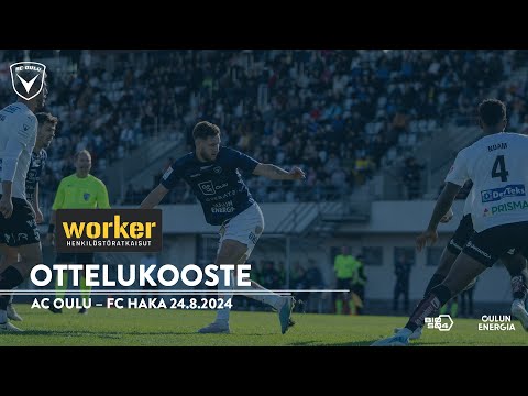 Worker ottelukooste: AC Oulu – FC Haka 24.8.2024 (Veikkausliiga)