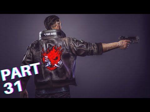 CYBERPUNK 2077 - WALKTHROUGH PART 31 FULL GAME SAMURAI