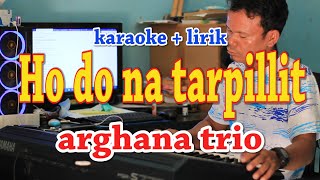 Download lagu HO DO NATARPILLIT ARGHANA TRIO... mp3