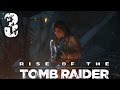 Rise of the Tomb Raider. Прохождение. Часть 3 (Костюмы. Сибирь ...