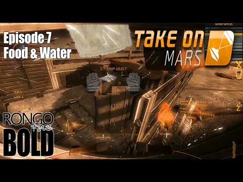 Take On Mars | Story Mode | Episode 7 | Food & Water