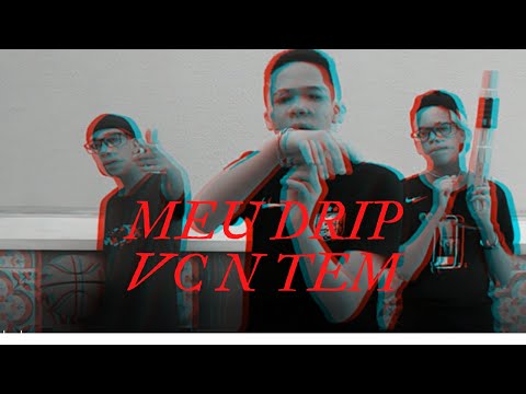 MEU DRIP CÊ NÃO TEM ft. Tavin e Gui (videoclipe oficial)