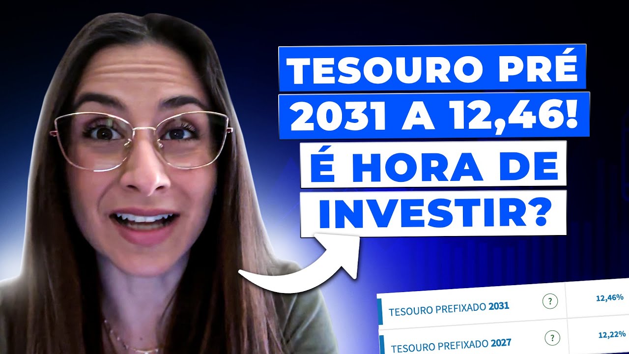 12,45% no Tesouro Prefixado 2031! Chegou a hora de voltar a investir em prefixados?