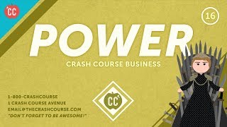 The Many Forms of Power: Crash Course Business - Soft Skills #16