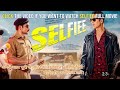 Selfiee Watch Selfiee Full Movie Akshy Kumar Khan