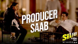 SELFIEE | Producer Saab | Akshay Kumar, Diana Penty | Raj Mehta | In Cinemas 24 Feb