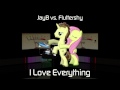 JayB vs. Fluttershy - I Love Everything (Original ...