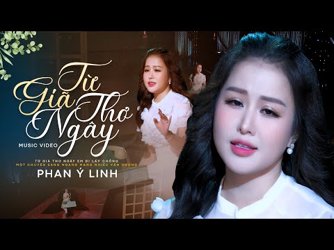 Từ Giã Thơ Ngây - Phan Ý Linh | Từ giã thơ ngây em đi lấy chồng ...