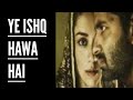 Ye Ishq Hawa Hai P O W Bandi Yuddh Ke